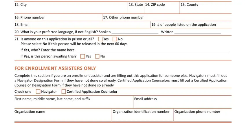 eligibility review form from masshealth City, State ZIP code County, Phone number Other phone number, Email of people listed on the, What is your preferred language, Written, Is anyone on this application in, Please select No if this person, If Yes is this person awaiting, FOR ENROLLMENT ASSISTERS ONLY, Check one, Navigator, Certified Application Counselor, First name middle name last name, and Organization name Organization fields to insert
