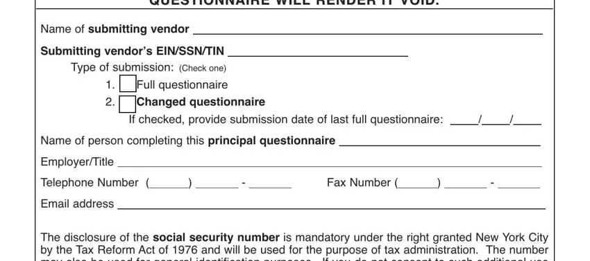 vendex ANSWER THIS QUESTIONNAIRE, Name of submitting vendor, Submitting vendors EINSSNTIN Type, cid Full questionnaire  cid, If checked provide submission date, Name of person completing this, EmployerTitle, Telephone Number, Fax Number, Email address, and The disclosure of the social blanks to fill out